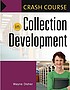 Crash course in collection development de Wayne Disher
