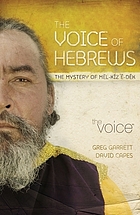 The voice of Hebrews : the mystery of Mēl-kĭz'ĕ-dĕk