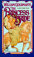 The princess bride : S. Morgenstern's classic tale of true love and high adventure : the 