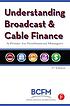 Understanding broadcast and cable finance : a... by  Walter McDowell 