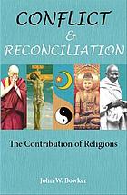Conflict and reconciliation : the contribution of religions
