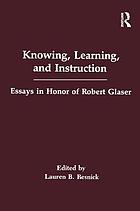 Knowing, learning, and instruction : essays in honor of Robert Glaser