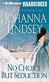 No choice but seduction door Johanna Lindsey