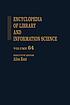 Encyclopedia of library and information science by  Allen Kent 