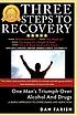 3 steps to recovery : one man's triumph over alcohol... by  Dan Farish 