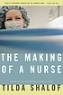 The making of a nurse door Tilda Shalof