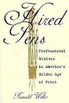 Hired pens : professional writers in America's Golden Age of print