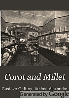 Corot and Millet; with critical essays by Gustave Geffroy & Arsène Alexandre,