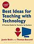 Best ideas for teaching with technology : a practical... by  Justin Reich 