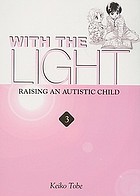 With the light : raising an autistic child