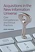 Acquisitions in the new information universe : core competencies and ethical practices