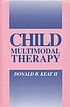 Child multimodal therapy de Donald B Keat