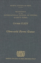 Ultra-cold Fermi gases : Varenna on Lake Como, Villa Monastero, 20-30 June 2006