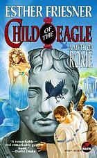 Child of the eagle : a myth of Rome
