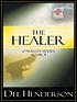 The healer 著者： Dee Henderson