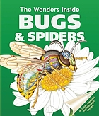 The wonders inside : bugs & spiders