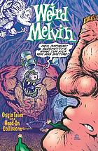 Marc Hansen's Weird Melvin : the comic book series.