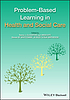 Problem-based learning in health and social care by  Teena J Clouston 