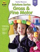 Solutions series. Gross & fine motor skills