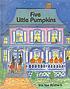 Five little pumpkins 著者：  Iris Van Rynbach 
