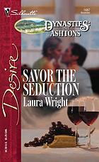 Savor the seduction
