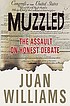 Muzzled : the assault on honest debate by  Juan Williams 