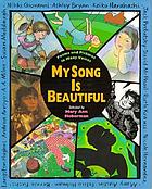 My song is beautiful : poems and pictures in many voices