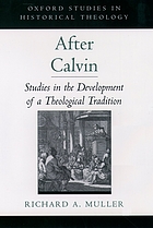 After Calvin : studies in the development of a theological tradition