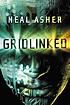 Gridlinked 著者：  Neal L Asher 