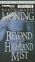 Beyond the highland mist by  Karen Marie Moning 
