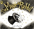 The magic rabbit 著者：  Annette Cate 