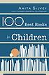 100 best books for children von Anita Silvey