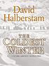 The coldest winter : America and the Korean War por David Halberstam