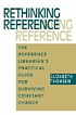 Rethinking reference : the reference librarian's... by  Elizabeth Thomsen 