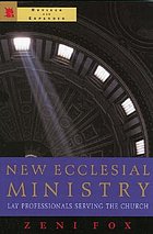 New ecclesial ministry : lay professionals serving the church