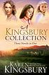 A Kingsbury collection : three novels in one