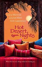 Hot Desert nights / Luc Monroe, Louise Allen, and Kim Lawrence.