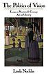 The politics of vision : essays on nineteenth-century art and society