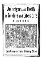Archetypes and motifs in folklore and literature : a handbook