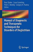 Manual of diagnostic and therapeutic techniques for disorders of deglutition