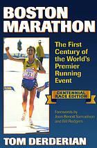 Boston Marathon : the first century of the world's premier running event