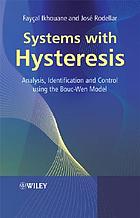 Systems with hysteresis : analysis, identification and control using the Bouc-Wen model