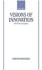 Visions of innovation : the firm and Japan