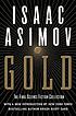 Gold : the final science fiction collection von Isaac Asimov