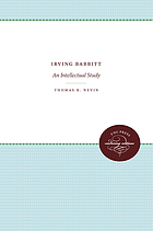 Irving Babbitt : an intellectual study