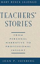 Teachers' stories : from personal narrative to professional insight