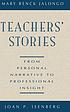 Teachers' stories : from personal narrative to professional insight