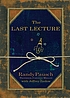 The last lecture 著者：  Randy Pausch 