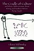 The cradle of culture and what children know about writing and numbers before being taught