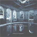Lavoirs : washhouses of rural France